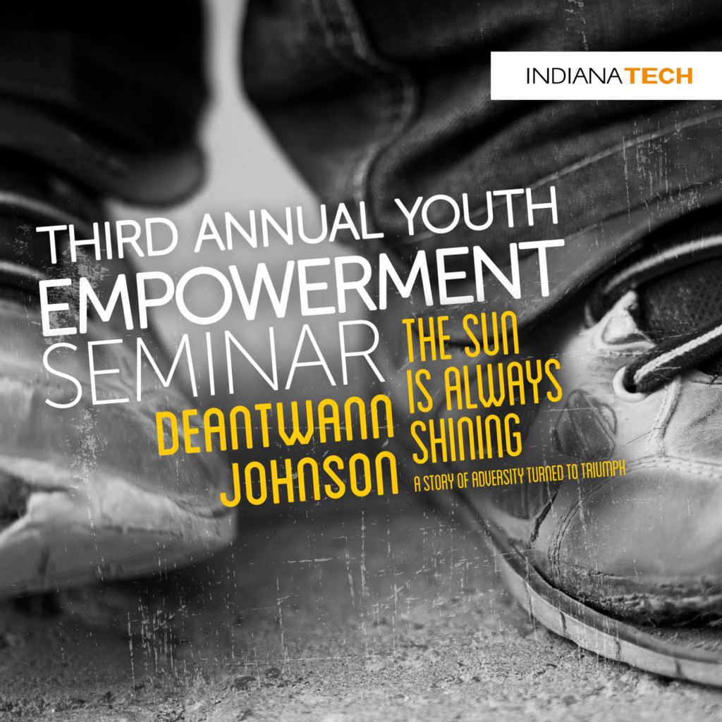 3rd Annual Youth Empowerment Seminar Third Annual Youth Empowerment Seminar with Deantwann Johnson featuring The Sun is Always Shining